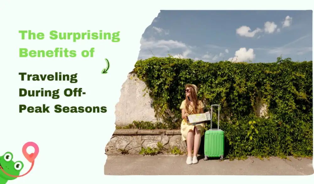 The Surprising Benefits of Traveling During Off-Peak Seasons