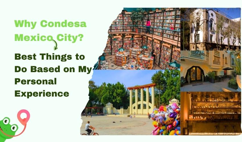 Condesa Mexico City Where to Eat, Stay & Explore