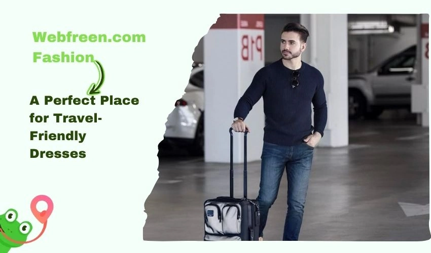 Webfreen.com Fashion A Perfect Place for Travel-Friendly Dresses