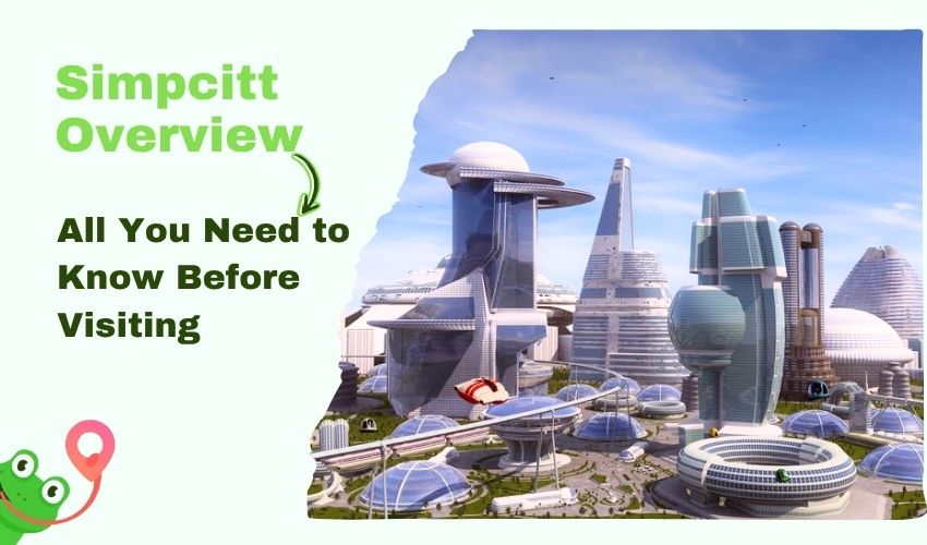 Simpcitt: All You Need to Know Before You Visit