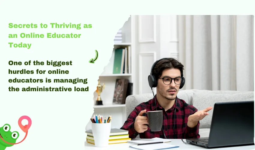Secrets to Thriving as an Online Educator Today