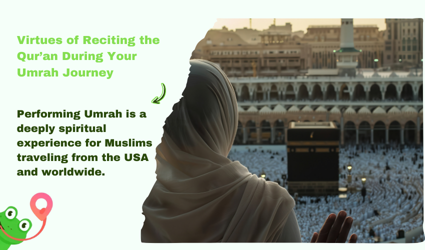 Virtues of Reciting the Qur’an During Your Umrah Journey