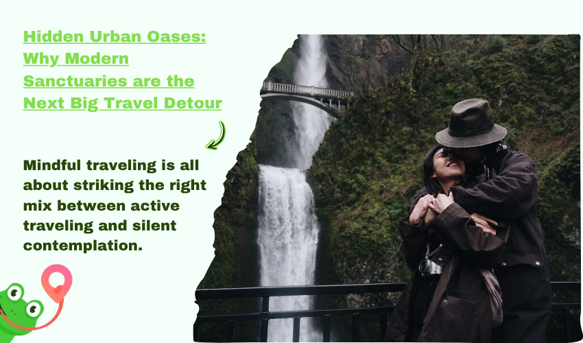 Hidden Urban Oases: Why Modern Sanctuaries are the Next Big Travel Detour