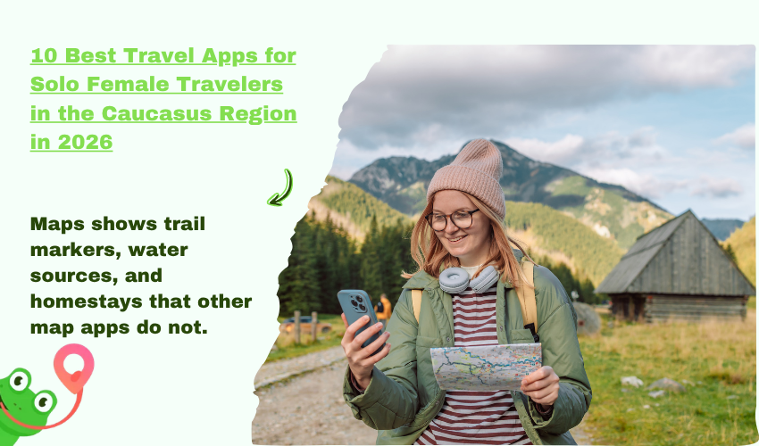 10 Best Travel Apps for Solo Female Travelers in the Caucasus Region in 2026