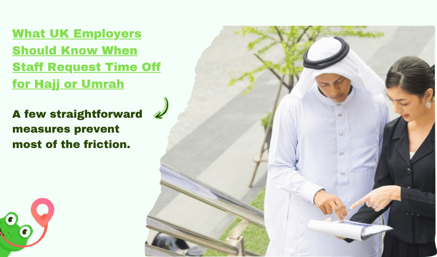 Pilgrimage Leave: What UK Employers Should Know When Staff Request Time Off for Hajj or Umrah
