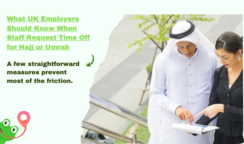 Pilgrimage Leave: What UK Employers Should Know When Staff Request Time Off for Hajj or Umrah